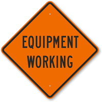 Equipment Working Sign