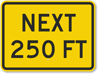 Warning Sign Next 250 Ft.