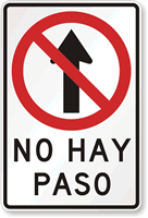 No Hay Paso (No Entry) Spanish Traffic Sign