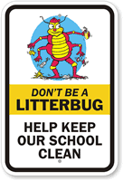 Don't Be a Litter Bug Sign