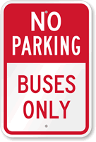 No Parking  Buses Only Sign