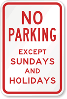 No Parking Except Sundays And Holidays Sign