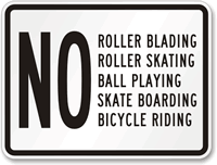 No Roller Blading Roller Skating etc Sign