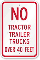 No Tractor Trailer Trucks Over 50 Feet Sign