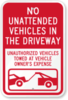 No Unattended Vehicles In Driveway Unauthorized Towed Sign