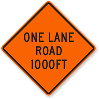 One Lane Road 1000FT Sign