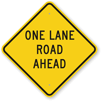 One Lane Road Ahead Sign