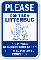 Please Dont Be A Litterbug Community Sign