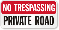 No Trespassing, Private Road Sign