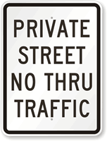 Private Street No Thru Traffic Sign