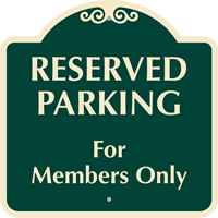 Reserved Parking For Members Only Sign