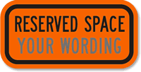 Parking Reserved Space (black on orange) Sign