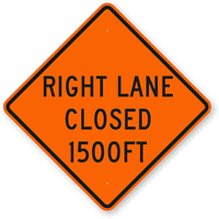 Right Lane Closed 1500FT Sign
