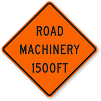 Road Machinery 1500FT Sign