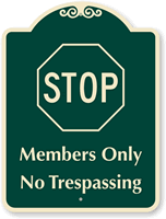 STOP: Members Only, No Trespassing SignatureSign