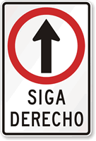 Siga Derecho (Go Straight) Spanish Traffic Sign