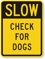 Slow Check For Dogs Sign