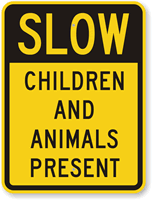 Slow Children And Animals Present Sign