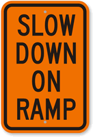 Slow Down On Ramp Sign