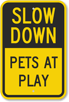 Slow - Down Pets At Play Sign