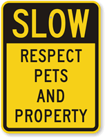 Respect Pets And Property Sign