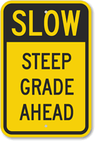 Slow - Steep Grade Ahead Sign