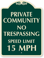 Private Community No Trespassing Speed Limit 15 SignatureSign