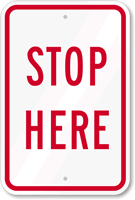 Stop Here Sign
