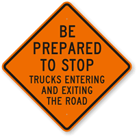 Be Prepared to Stop Trucks Sign