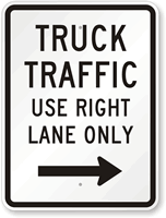 Truck Traffic Use Right Lane Only Sign