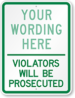 Violators Will Be Prosecuted Sign