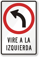 Vire A La Izquierda (Turn Left) Spanish Sign