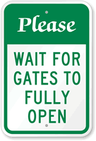Please Wait For Gates To Open Sign
