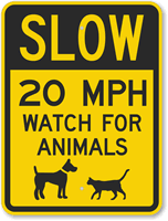 Slow - 20 MPH Watch For Animals Sign