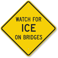 Watch For Ice On Bridges Sign