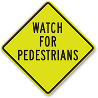 Watch For Pedestrians Fluorescent Diamond Grade School Sign