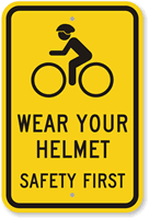 Wear Your Helmet Safety First Sign