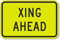 Xing Ahead Sign