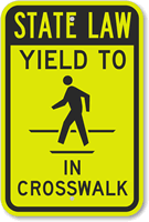 Yield To In Crosswalk Sign