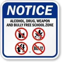 Alcohol Drug Weapon Bully Free School Zone Sign