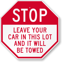 Leave Your Car It Will Be Towed Sign