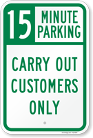 Carry Out Customers Choose Your Parking Limit Minute Sign