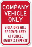 Company Vehicle Only Violators Towed Away Sign
