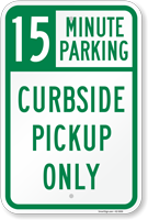 Curbside Pickup Only Choose Your Parking Limit Minute Sign