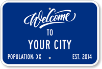Custom Welcome To Your City Sign
