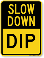 DIP Slow Down Sign