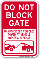 Dont Block Gate Unauthorized Vehicles Towed Sign