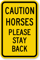 Horses Please Stay Back Caution Sign
