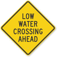 Low Water Crossing Ahead Road Safety Sign