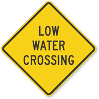 Low Water Crossing Road Safety Sign